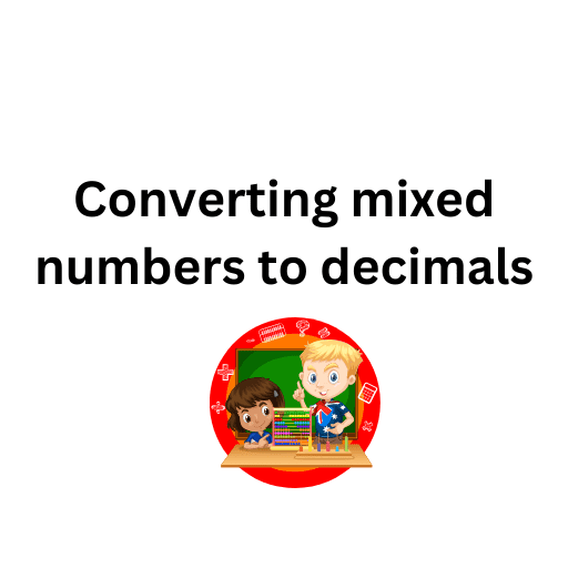 Converting mixed numbers to decimals